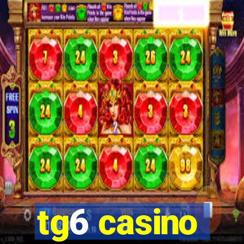 tg6 casino